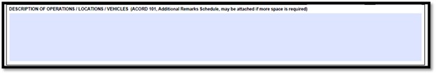 ACORD 25 description of operations section for detailing operations, locations, vehicles, exclusions, and any special provisions on the certificate of liability insurance.