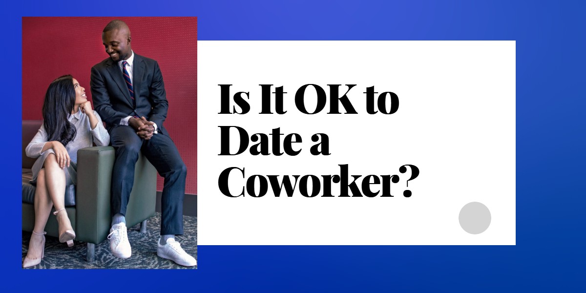 is it ethical to date a coworker