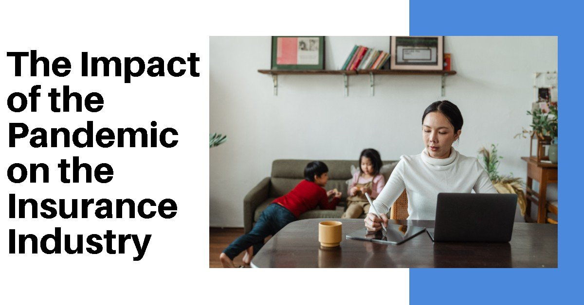 The Impact of the Pandemic on the Insurance Industry